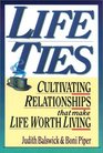 Life Ties Cultivating Relationships That Make Life Worth Living