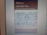 History and the Sea Essays on Maritime Strategies