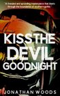 Kiss The Devil Goodnight