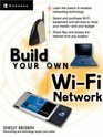 Build Your Own WiFi Network