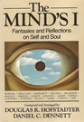 The Mind's I Fantasies and Reflections on Self and Soul