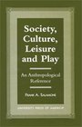 Society Culture Leisure and Play