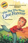 The Boy Who Would Live Forever (Chomps)