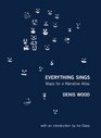 Everything Sings: Maps for a Narrative Atlas