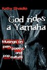God Rides a Yamaha Musings on Pain Poetry and Pop Culture