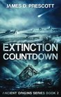 Extinction Countdown (Ancient Origins Series Book 2)