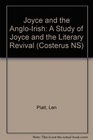 Joyce and the AngloIrish A Study of Joyce and the Literary Revival