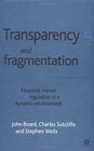 Transparency and Fragmentation Financial Market Regulation in a Dynamic Environment