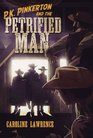 P K Pinkerton and the Petrified Man