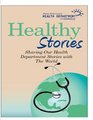 Healthy Stories Sharing Our Health Department Stories with the World