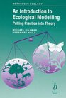An Introduction to Ecological Modelling Putting Practice into Theory