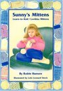 Sunny's Mittens: Learn to Knit, Lovikka Mittens