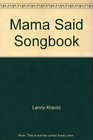 Mama Said Songbook