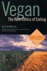 Vegan The New Ethics of Eating