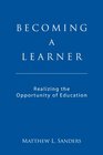 Becoming a Learner Realizing the Opportunity of Education