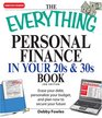 Everything Personal Finance in Your 20s and 30s Erase your debt personalize your budget and plan now to secure your future
