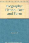 Biography Fiction Fact and Form