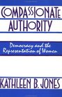 Compassionate Authority Democracy and the Representation of Women