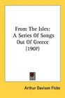 From The Isles A Series Of Songs Out Of Greece