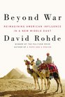Beyond War Reimagining American Influence in a New Middle East