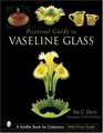 Pictorial Guide to Vaseline Glass (Schiffer Book for Collectors)