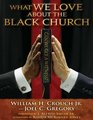 What We Love About the Black Church Can We Get a Witness