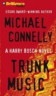 Trunk Music (Harry Bosch, Bk 5) (Audio CD) (Abridged)