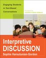 Interpretive Discussion Engaging Students in TextBased Conversations