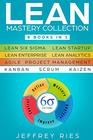 Lean Mastery Collection 8 Books in 1  Lean Six Sigma Lean Startup Lean Enterprise Lean Analytics Agile Project Management Kanban Scrum Kaizen  for Scrum Kanban Sprint DSDM XP  Crystal