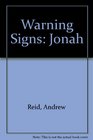 Warning Signs Jonah