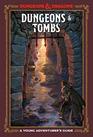 Dungeons and Tombs: A Young Adventurer's Guide (Dungeons & Dragons Young Adventurer's Guides)