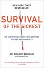 Survival of the Sickest The Surprising Connections between Disease and Longevity