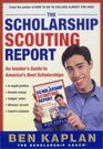 The Scholarship Scouting Report An Insider's Guide to America's Best Scholarships