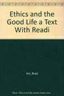 Ethics and the Good Life a Text With Readi