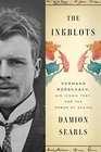 The Inkblots Hermann Rorschach His Iconic Test and the Power of Seeing