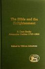 Bible and the Enlightenment A Case Study Alexander Geddes 17371802