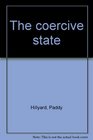 The coercive state