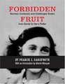 Forbidden Fruit Banned Censored and Challenged Books from Dante to Harry Potter