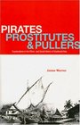 Pirates Prostitutes and Pullers Explorations in the Ethno and Social History of Southeast Asia