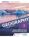 Edexcel A Level Geography Book 1 For as and A Level Year 1