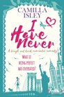 I Have Never: A laugh out loud romantic comedy (First Comes Love) (Volume 2)