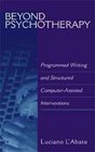 Beyond Psychotherapy Programmed Writing and Structured ComputerAssisted Interventions