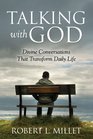 Talking with God Divine Conversations that Transform Daily Life