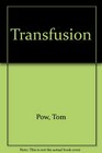 Transfusion A Poem of Praise