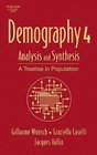 Demography Analysis and Synthesis Volume 4 A Treatise in Population Studies
