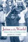 Jains in the World Religious Values and Ideology in India