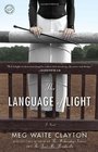 The Language of Light A Novel