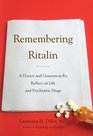 Remembering Ritalin A Doctor and Generation Rx Reflect on Life and Psychiatric Drugs