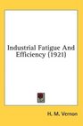 Industrial Fatigue And Efficiency