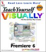 Teach Yourself Visually  Adobe Premiere 6